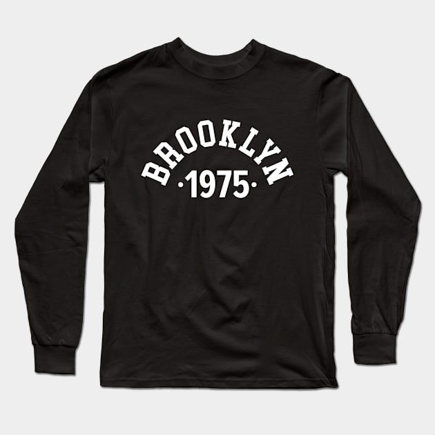 Brooklyn Chronicles: Celebrating Your Birth Year 1975 Long Sleeve T-Shirt by Boogosh